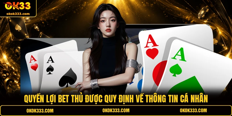 Quyền lợi bet thủ được quy định về thông tin cá nhân