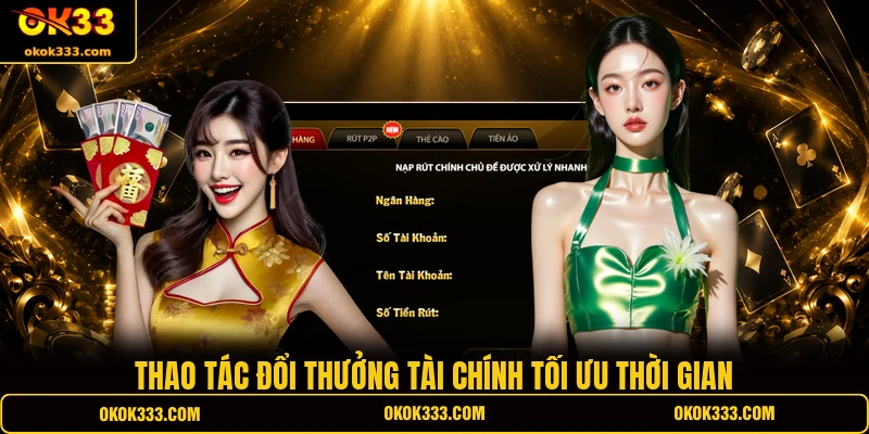 Thao tác đổi thưởng tài chính tối ưu thời gian